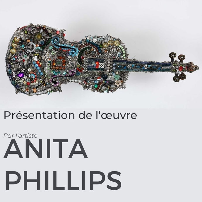 VIDÉO - Présentation de l'œuvre d'Anita PHILLIPS